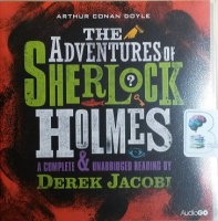 Sherlock Holmes - The Adventures of Sherlock Holmes written by Arthur Conan Doyle performed by Derek Jacobi on CD (Unabridged)